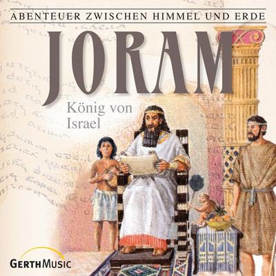 14: Joram - König von Israel - Hanno Herzler, Audio, 4029856683676