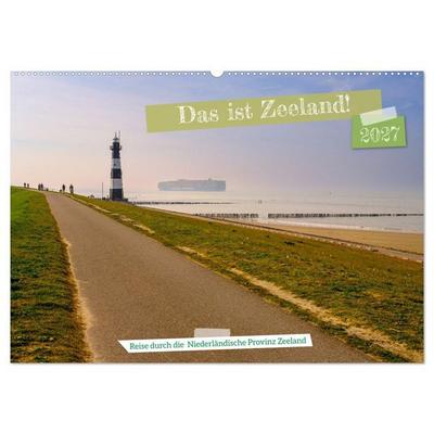 Das ist Zeeland! (Wandkalender 2027 DIN A2 quer), CALVENDO Monatskalender