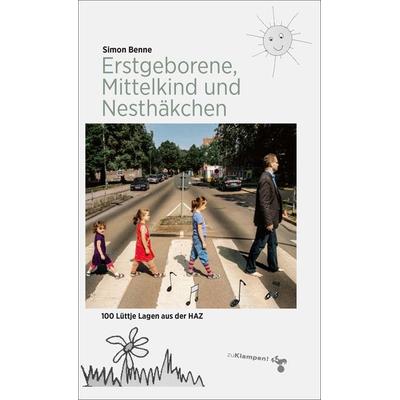 Erstgeborene, Mittelkind und Nesthäkchen, Taschenbuch von Simon Benne, Zu Klampen Verlag, 978-3-86674-627-5
