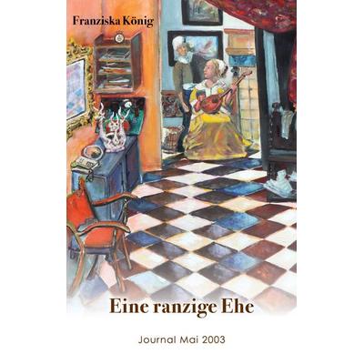 Eine ranzige Ehe, Taschenbuch von Franziska König, BoD – Books on Demand, 978-3-7557-4279-1