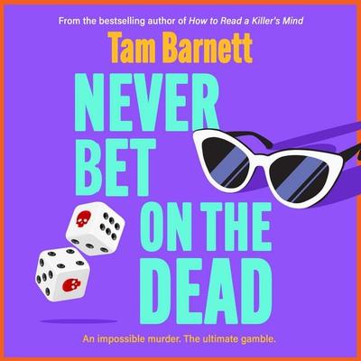 Never Bet on the Dead - Tam Barnett, Audio, 9781836330790