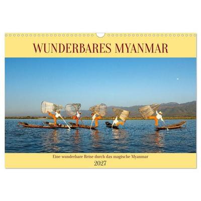 Wunderbares Myanmar (Wandkalender 2027 DIN A3 quer), CALVENDO Monatskalender