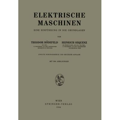 Elektrische Maschinen, Taschenbuch von Theodor Bödefeld,Heinrich Sequenz, Springer Wien, 978-3-7091-9728-8