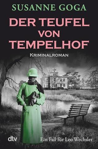 Susanne Goga - Der Teufel von Tempelhof: Kriminalroman Glamourös, historisch, atmosphärisch – ein Krimihighlight! (Leo Wechsler, Band 9) - Preis vom 02.10.2026 23:42:20 h