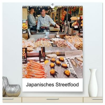 Japanisches Streetfood (hochwertiger Premium Wandkalender 2027 DIN A2 hoch), Kunstdruck in Hochglanz