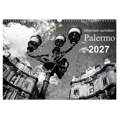 Silberstein porträtiert Palermo (Wandkalender 2027 DIN A3 quer), CALVENDO Monatskalender