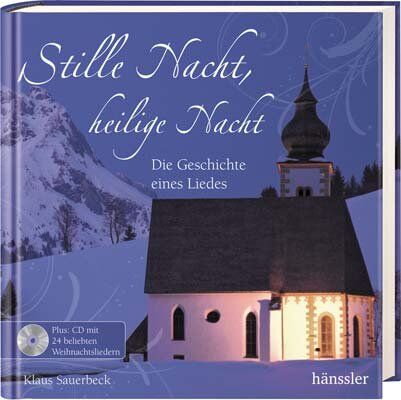 Klaus Sauerbeck - Stille Nacht, heilige Nacht: Die Geschichte eines Liedes - Preis vom 11.10.2026 03:10:56 h