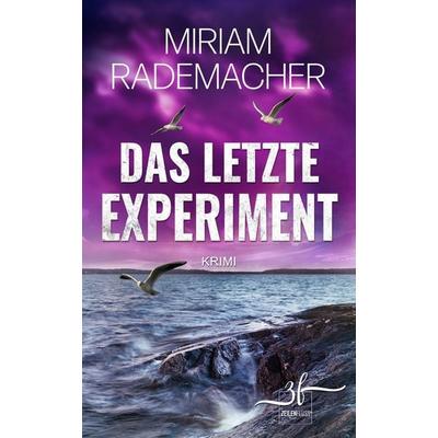 Das letzte Experiment, Taschenbuch von Miriam Rademacher, Zeilenfluss, 978-3-96714-501-4