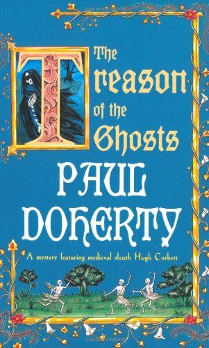 Paul Doherty - Treason of the Ghosts (Hugh Corbett Mysteries 12) - Preis vom 09.10.2026 07:28:09 h
