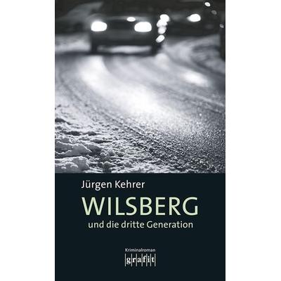 Wilsberg und die dritte Generation / Wilsberg Band 17, Taschenbuch von Jürgen Kehrer, Grafit
