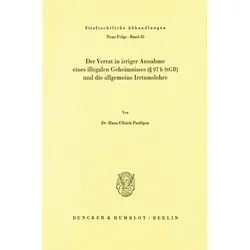 Der Verrat in irriger Annahme eines illegalen Geheimnisses ( 97 b StGB) und die allgemeine Irrtumsle, Fachbücher von Hans-Ullrich Paeffgen