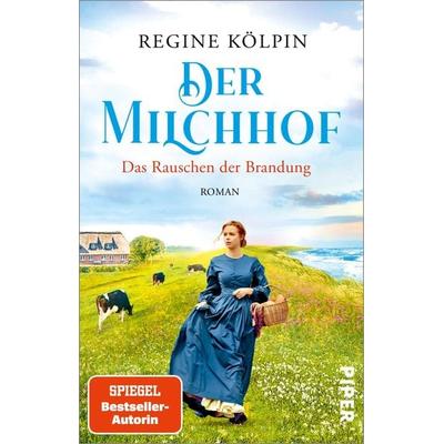 Der Milchhof – Das Rauschen der Brandung, Taschenbuch von Regine Kölpin, Piper Taschenbuch, 978-3-492-31881-5