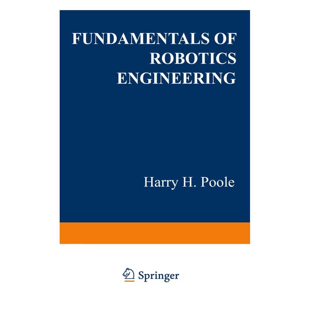 Springer Fundamentals of Robotics Engineering (Englisch, Softcover, Harry H. Poole) (55532016)