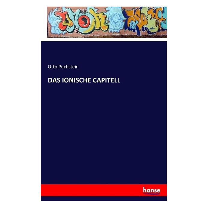 Hansebooks Das Ionische Capitell (Deutsch, Otto Puchstein, 2016) (55814764)