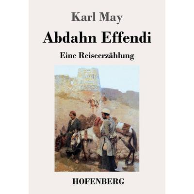 Abdahn Effendi, Taschenbuch von Karl May, BoD - Books on Demand, 978-3-8430-4352-6