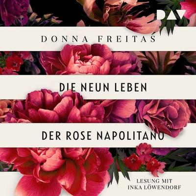 Die neun Leben der Rose Napolitano - Donna Freitas, Audio, 9783742423825