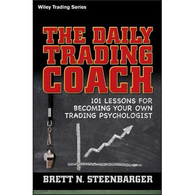 The Daily Trading Coach, Gebundene Ausgabe von Brett N. Steenbarger, John Wiley & Sons, 978-0-470-39856-2