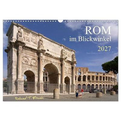 Rom im Blickwinkel (Wandkalender 2027 DIN A3 quer), CALVENDO Monatskalender