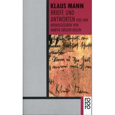 Briefe und Antworten 1922-1949, Taschenbuch von Klaus Mann, Rowohlt Taschenbuch, 978-3-499-12784-7