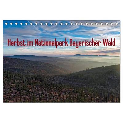 Herbst im Nationalpark Bayerischer Wald (Tischkalender 2027 DIN A5 quer), CALVENDO Monatskalender
