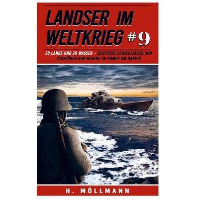 Landser im Weltkrieg 9, Taschenbuch von H. Möllmann, EK-2 Militär, 978-94-037-2297-9
