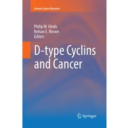 D-type Cyclins and Cancer, Fachbücher von Philip W. Hinds, Nelson E. Brown