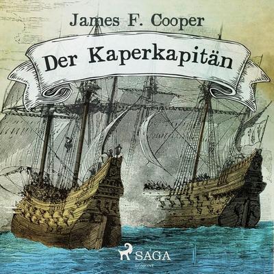 Der Kaperkapitän (Ungekürzt) - James Fenimore Cooper, Audio, 9783836809146