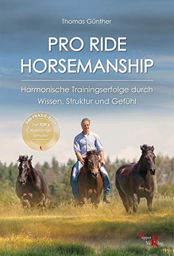 Thomas Günther - PRO RIDE HORSEMANSHIP: Harmonische Trainingserfolge durch Wissen, Struktur und Gefühl - Preis vom 05.10.2026 03:47:11 h