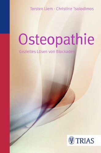 Torsten Liem - Osteopathie: Das sanfte Lösen von Blockaden - Preis vom 06.10.2026 07:26:00 h