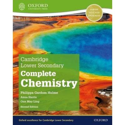 Cambridge Lower Secondary Complete Chemistry: Student Book (Second Edition), Taschenbuch von Philippa Gardom Hulme,Anna Harris,Onn May Ling, Oxford