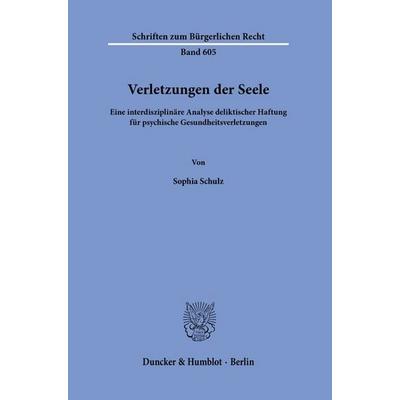 Verletzungen der Seele, Taschenbuch von Sophia Schulz, Duncker & Humblot, 978-3-428-19678-4