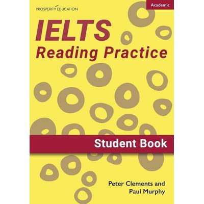 IELTS Academic Reading Practice, Taschenbuch von Peter Clements,Paul Murphy, Prosperity Education, 978-1-913825-31-7