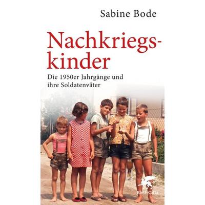 Nachkriegskinder, Taschenbuch von Sabine Bode, Klett Cotta
