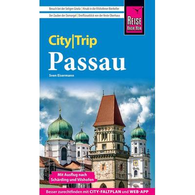 Reise Know-How CityTrip Passau mit Ausflug nach Schärding und Vilshofen, Taschenbuch von Sven Eisermann, Reise Know-How Verlag Peter Rump GmbH,