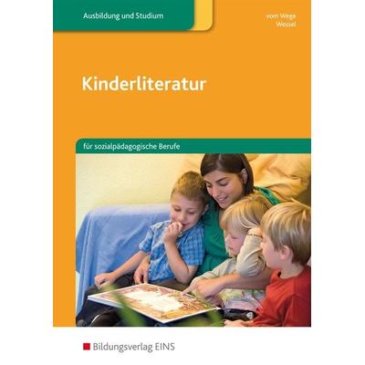 Kinderliteratur, Taschenbuch von Brigitte vom Wege,Mechthild Wessel, Westermann Berufliche Bildung, 978-3-427-89920-4