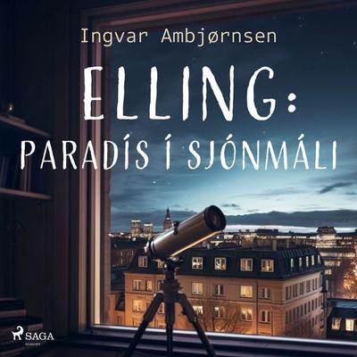 Elling: Paradís í sjónmáli - Ingvar Ambjørnsen, Audio, 9788727050799