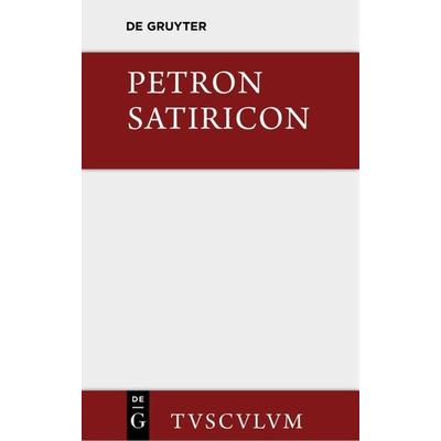 Satiricon, Gebundene Ausgabe von Petronius, De Gruyter, 978-3-11-035777-6