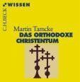 Martin Tamcke - Das orthodoxe Christentum - Preis vom 15.10.2026 23:06:25 h
