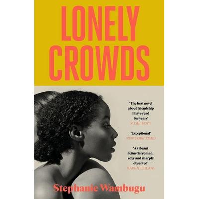 Lonely Crowds, Taschenbuch von Stephanie Wambugu, Canongate Books Ltd., 978-1-83726-643-2