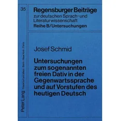 Untersuchungen zum sogenannten freien Dativ in der Gegenwartssprache und auf Vorstufen des heutigen, Fachbücher