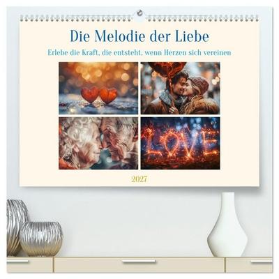 Die Melodie der Liebe (hochwertiger Premium Wandkalender 2027 DIN A2 quer), Kunstdruck in Hochglanz