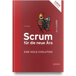 Scrum für die neue Ära – eine agile Evolution, Fachbücher von Boris Gloger