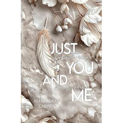 Just you and me, Taschenbuch von Alexandra Carol, Tolino media, 978-3-7592-4695-0