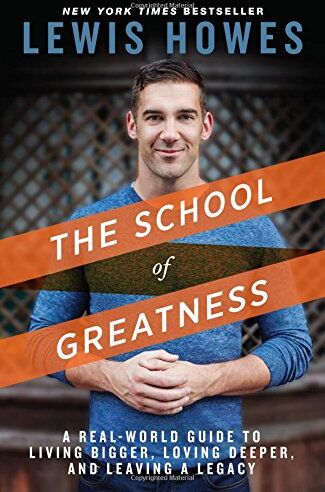 Lewis Howes - The School of Greatness: A Real-World Guide to Living Bigger, Loving Deeper, and Leaving a Legacy - Preis vom 30.09.2026 09:01:18 h