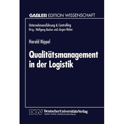 Qualitätsmanagement in der Logistik, Taschenbuch von Harald Nippel, Deutscher Universitätsverlag, 978-3-8244-6164-6