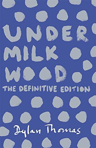 Dylan Thomas - Under Milk Wood: The Definitive Edition - Preis vom 14.10.2026 23:07:16 h