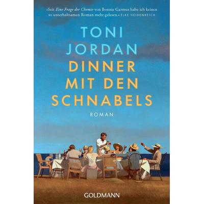 Dinner mit den Schnabels, Taschenbuch von Toni Jordan, Goldmann