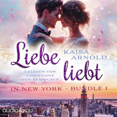 Liebe liebt: In New York - Kajsa Arnold, Audio, 9783988187345