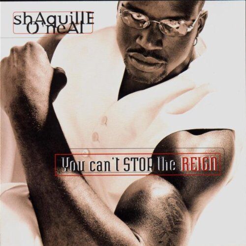 Shaquille O'Neal - You Can'T Stop the Reign - Preis vom 08.10.2026 07:26:42 h