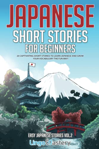 Lingo Mastery - Japanese Short Stories for Beginners: 20 Captivating Short Stories to Learn Japanese & Grow Your Vocabulary the Fun Way! (Easy Japanese Stories, Band 2) - Preis vom 09.10.2026 07:28:09 h